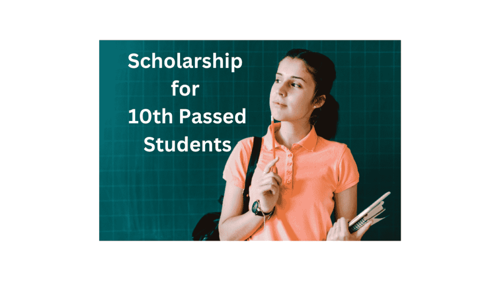 Scholarship for 10th Passed Students 2024 in Hindi